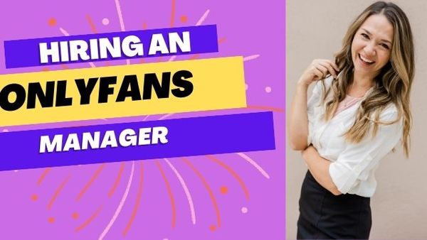 OnlyFans manager: How to hire an OnlyFans manager? Pros and Cons of hiring an OnlyFans manager